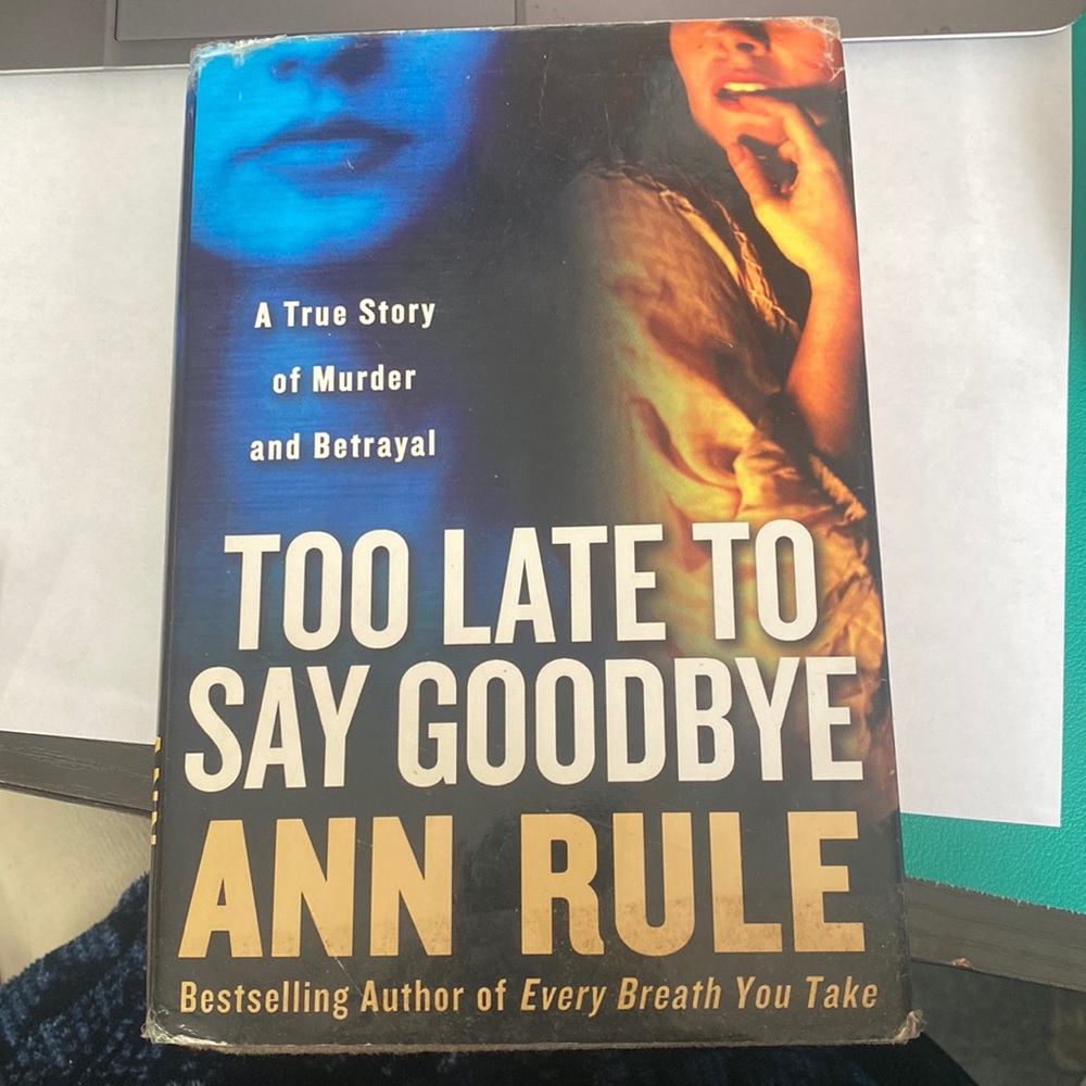 Ann Rule “Too Late to Say Goodbye” novel